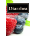 Diarrhea: How To Stop Diarrhea Chronic Or Severe