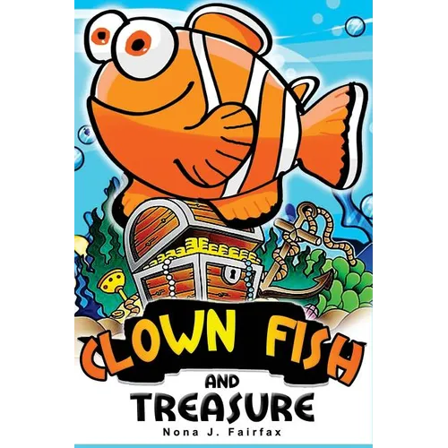 The Clown fish and Treasure: Children's Books, Kids Books, Bedtime Stories For Kids, Kids Fantasy Book, Books for Kids