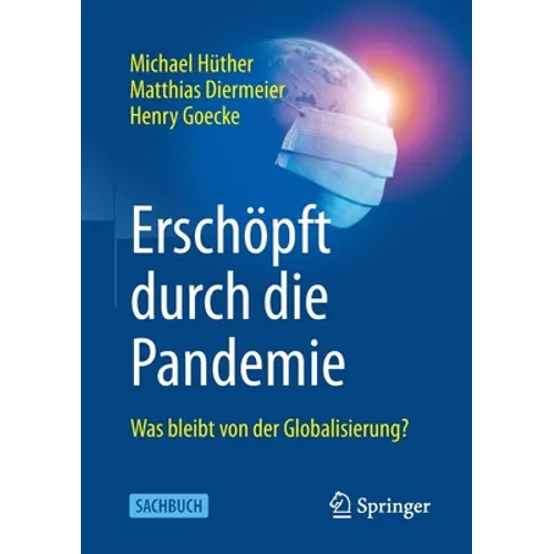 Erschöpft Durch Die Pandemie: Was Bleibt Von Der Globalisierung?