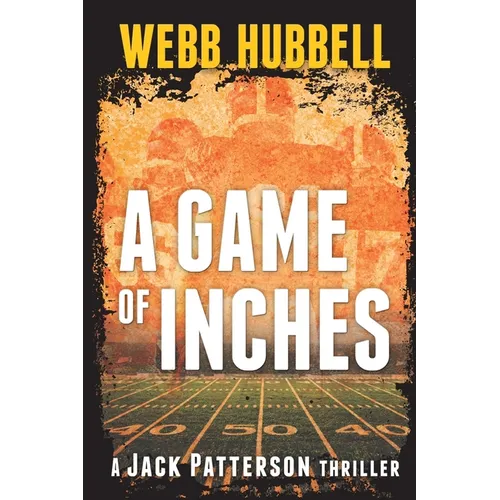A Game of Inches: A Jack Patterson Thriller