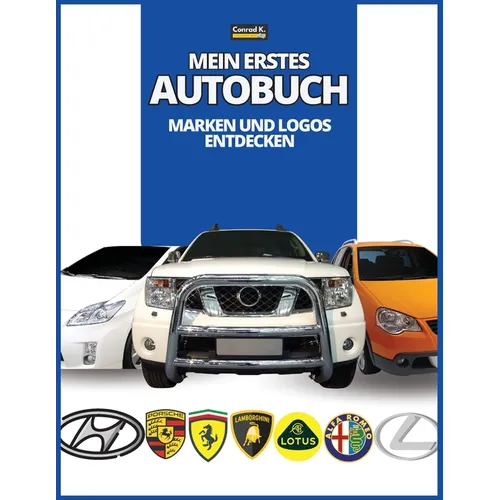 Mein erstes Autobuch: Marken und Logos entdecken, farbenfrohes Buch für Kinder, Logos von Automarken mit schönen Bildern von Autos aus der ganzen Welt