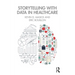 Storytelling with Data in Healthcare
