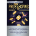 Prospecting: Increase Your Income and Learn How to Always Have a Full Pipeline of People Wanting to Buy from You Using Cold Calling, Social Selling, a