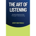 The Art of Listening: Building Relationships Through Understanding