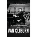 My Private Relationship with Van Cliburn: A memoir - The fascinating life of a legend through fame, loss, and great love
