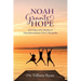 Noah Grants Hope: 231 Days of Transformation Post-Lifequake