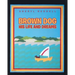 Brown Dog: His Life and Dreams