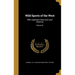 Wild Sports of the West: With Legendary Tales and Local Sketches; Volume 01