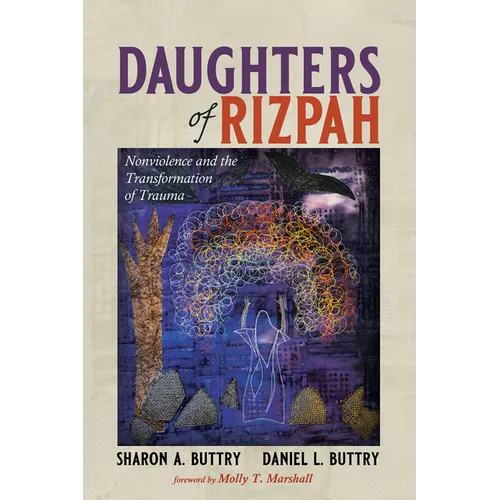 Daughters of Rizpah: Nonviolence and the Transformation of Trauma