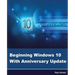 Beginning Windows 10 With Anniversary Update