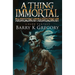 A Thing Immortal: A Dark Fantasy