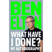 What Have I Done?: My Autobiography