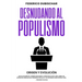 Desnudando al Populismo: Origen y Evolución