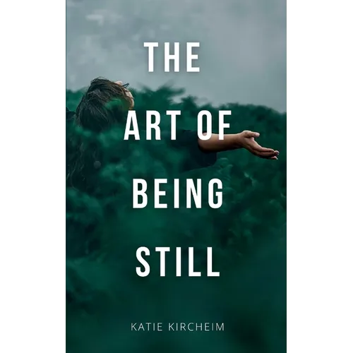 The Art of Being Still