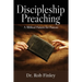 Discipleship Preaching: A Biblical Pattern for Pastors