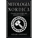 Mitología Nórdica: Cuentos ancestrales del panteón nórdico