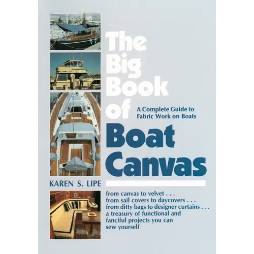 The Big Book of Boat Canvas: A Complete Guide to Fabric Work on Boats