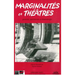 Marginalites Et Theatres: Pouvoir, Spectateurs Et Dramaturgie