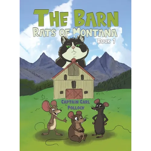 The Barn Rats of Montana - Book 1