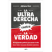 La Ultraderecha Contra La Verdad / The Far Right Against the Truth