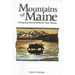The Mountains of Maine: Intriguing Stories Behind Their Names