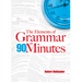 The Elements of Grammar in 90 Minutes