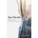 See The Air: Proof that air pollution kills