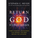 Return of the God Hypothesis: Three Scientific Discoveries That Reveal the Mind Behind the Universe
