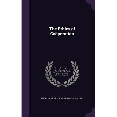 The Ethics of Coöperation