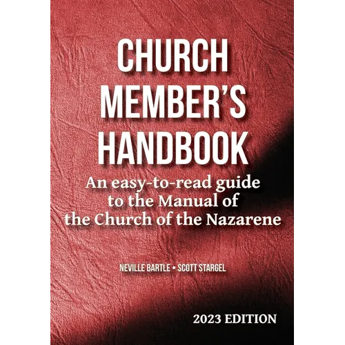 Church Member's Handbook (2023 Edition): An easy-to-read guide to the Manual of the Church of the Nazarene