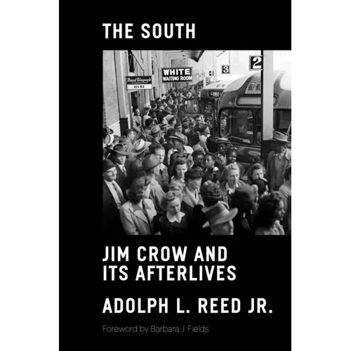 The South: Jim Crow and Its Afterlives