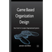 Game Based Organization Design: New Tools for Complex Organizational Systems
