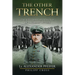 The Other Trench: The WW1 Diary and Photos of a German Officer