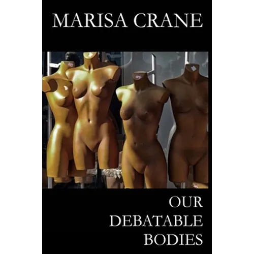 Our Debatable Bodies