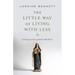 The Little Way of Living with Less: Learning to Let Go with the Little Flower