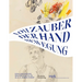 Vom Zauber Der Handbewegung: Eine Geschichte Der Zeichnung Im 20 Und 21 Jahrhundert