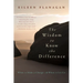 The Wisdom to Know the Difference: When to Make a Change-and When to Let Go
