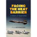 Facing the Heat Barrier: A History of Hypersonics