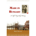 Made in Hungary: A Life Forged by History