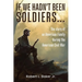 If We Hadn't Been Soldiers...