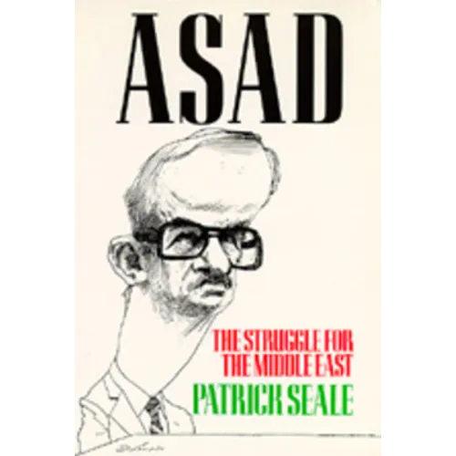 Asad: The Struggle for the Middle East