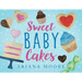 Sweet Baby Cakes