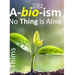 Abioism: No Thing is Alive, Life Does Not Exist, Terminology Reform, and Concept Upgrade