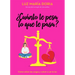 ¿Cuánto Te Pesa Lo Que Te Pasa? / How Much Does What Happens Weigh on You?