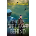 The Lies We Leave Behind