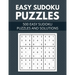 Easy Sudoku Puzzles 500 easy sudoku puzzles and solutions: for Adults, Seniors & Kids - Include Very Easy and Beginners Level Sudoku Puzzles with Solu