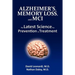 Alzheimer's, Memory Loss, and MCI The Latest Science for Prevention & Treatment