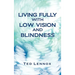 Living Fully with Low Vision and Blindness