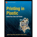 Printing in Plastic: Build Your Own 3D Printer