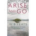 Arise and Go: W.B. Yeats and the People and Places That Inspired Him